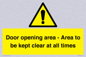 Door opening area - Area to be kept clear at all times